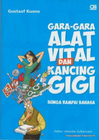 Gara-gara alat vital dan kancing gigi : Bunga rampai bahasa