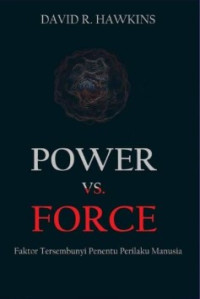 Image of Power VS Force : Faktor Tersembunyi Penentu Perilaku Manusia